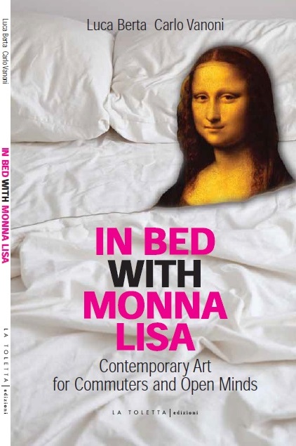 "In Bed with Mona Lisa", by Carlo Vanoni and Luca Berta